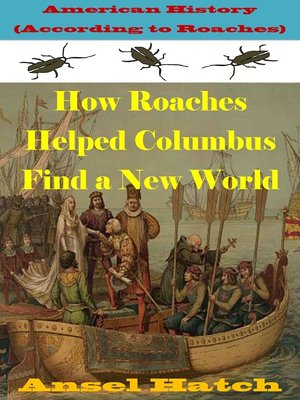 cover image of American History (According to Roaches)